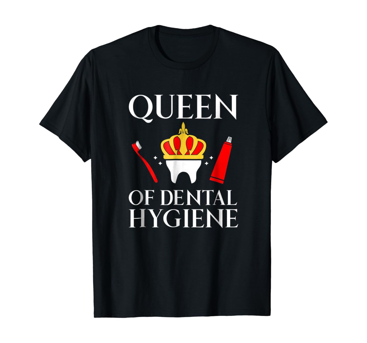Queen Of Dental Hygiene Dental Hygienist Dentist Gifts
